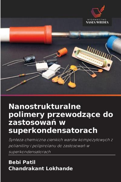 Nanostrukturalne polimery przewodz¿ce do zastosowa¿ w superkondensatorach
