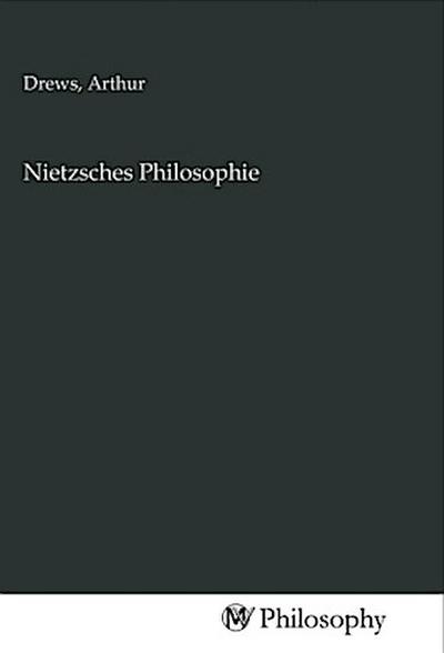Nietzsches Philosophie