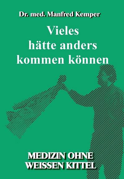 Vieles hätte anders kommen können: Medizin ohne weissen Kittel