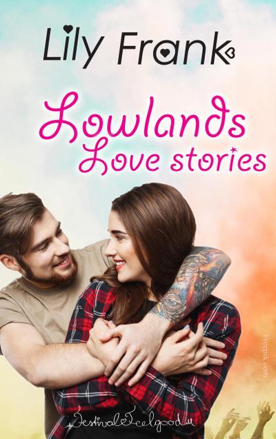 Lowlands love stories (Festival Feelgood, #1)