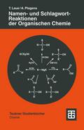 Namen- und Schlagwort-Reaktionen der Organischen Chemie