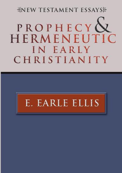 Prophecy and Hermeneutic in Early Christianity