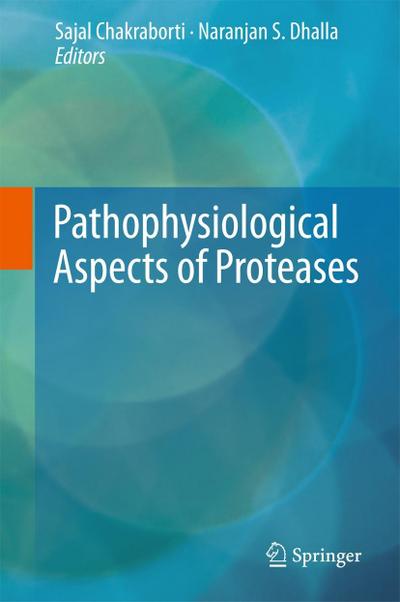 Pathophysiological Aspects of Proteases