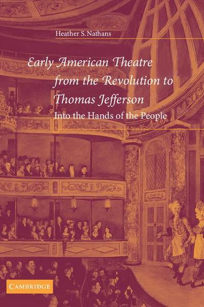 Early American Theatre from the Revolution to Thomas Jefferson