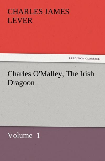 Charles O’Malley, The Irish Dragoon 1