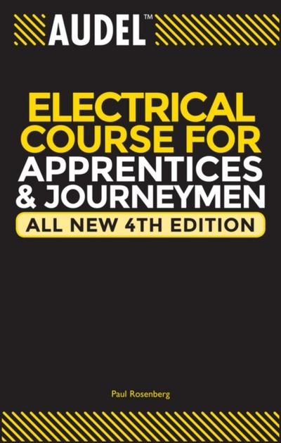 Audel Electrical Course for Apprentices and Journeymen, All New
