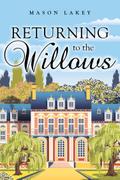 Returning to The Willows
