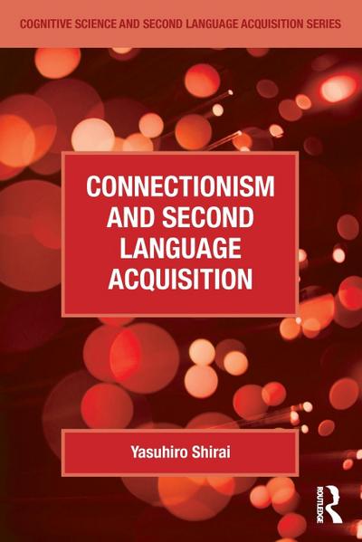 Connectionism and Second Language Acquisition