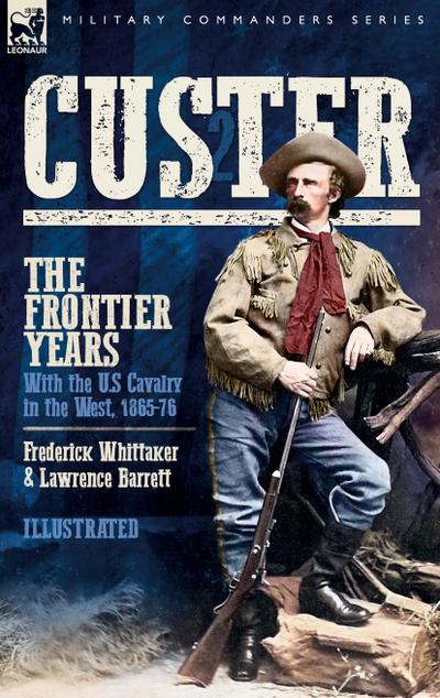 Custer, The Frontier Years, Volume 2