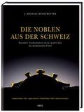 Die Noblen aus der Schweiz von Michael J Mehltretter | Buch