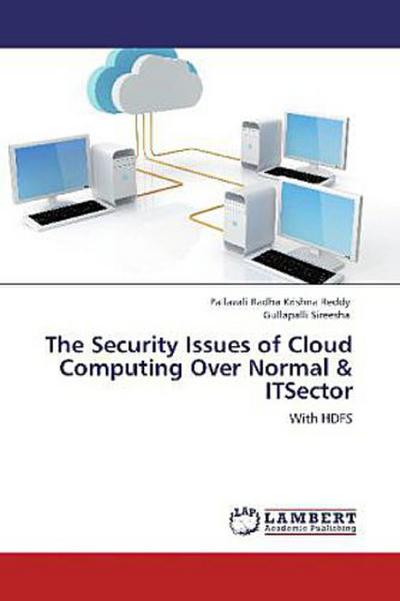 The Security Issues of Cloud Computing Over Normal & ITSector