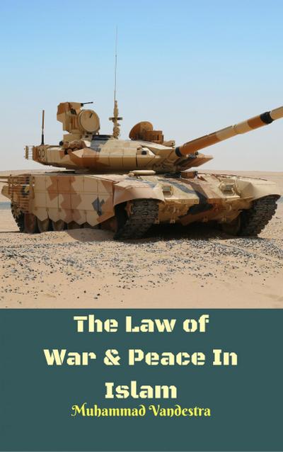 Law of War & Peace In Islam