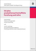 50 Jahre produktionswirtschaftliche Forschung und Lehre