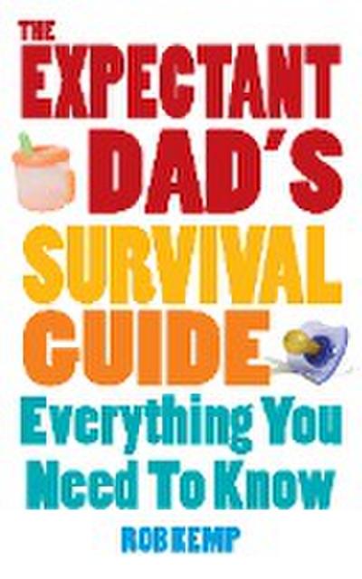 The Expectant Dad’s Survival Guide