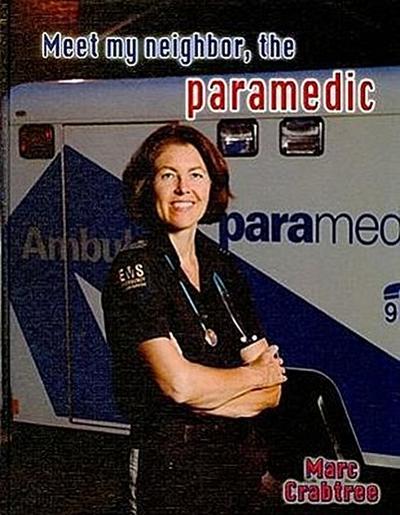 Meet My Neighbor, the Paramedic