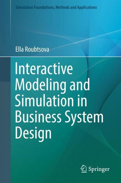 Interactive Modeling and Simulation in Business System Design