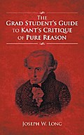 The Grad Student’S Guide to Kant’S Critique of Pure Reason
