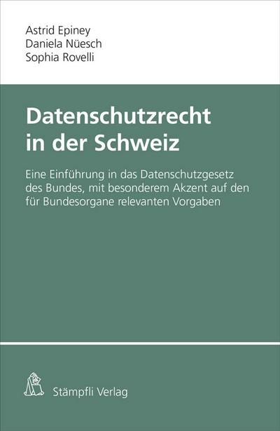 Epiney, A: Datenschutzrecht in der Schweiz