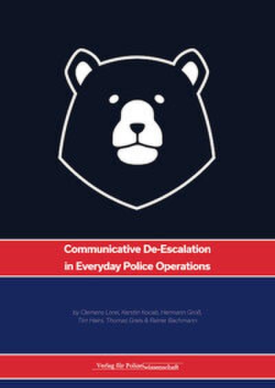 Communicative De-Escalation in Everyday Police Operations