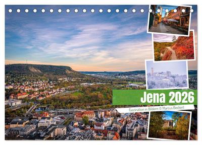 Jena - Faszination in Bildern (Tischkalender 2026 DIN A5 quer), CALVENDO Monatskalender