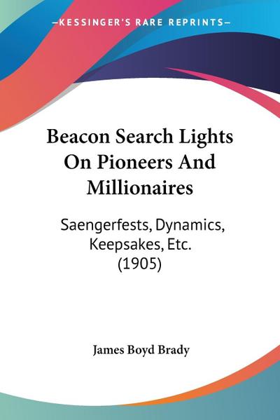 Beacon Search Lights On Pioneers And Millionaires