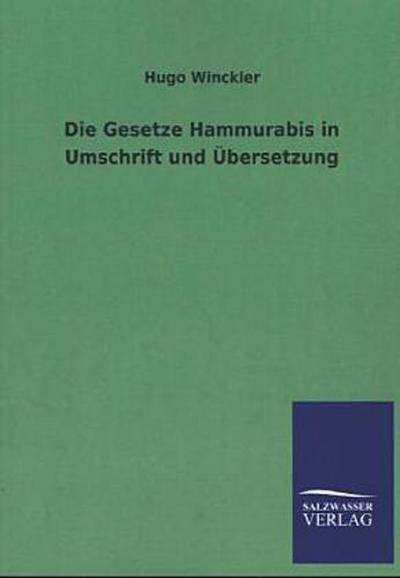 Die Gesetze Hammurabis in Umschrift und Übersetzung