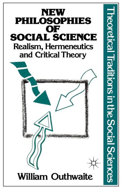 New Philosophies of Social Science