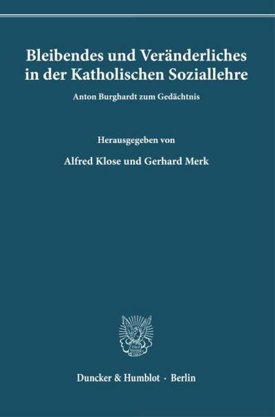 Bleibendes und Veränderliches in der Katholischen Soziallehre.