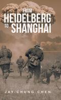 From Heidelberg to Shanghai