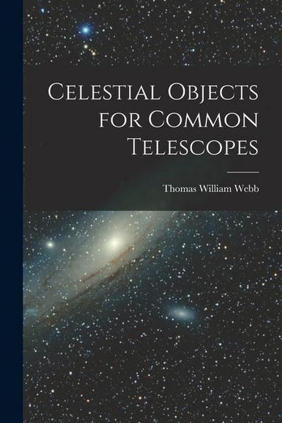 Celestial Objects for Common Telescopes