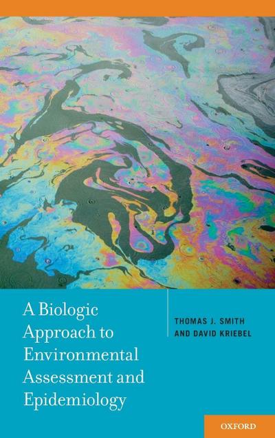 Biologic Approach to Environmental Assessment and Epidemiology