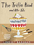 The Trifle Bowl and Other Tales
