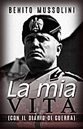 La mia vita - (Con il Diario di guerra)