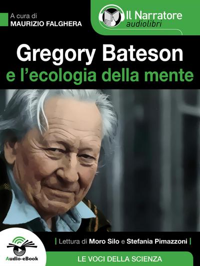 Gregory Bateson e l’Ecologia della Mente (Audio-eBook)