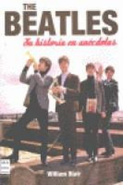 The Beatles, su historia en anécdotas