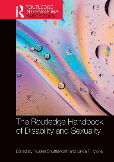 The Routledge Handbook of Disability and Sexuality