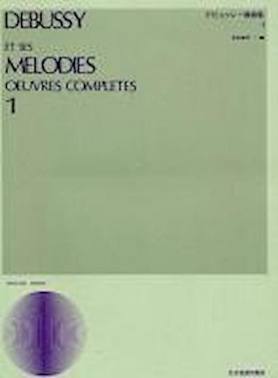 Debussy, C: Et Ses Melodies Oeuvres Vol. 1