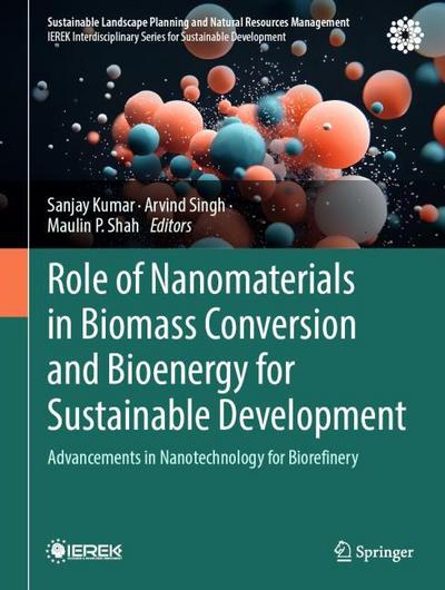 Role of Nanomaterials in Biomass Conversion and Bioenergy for Sustainable Development