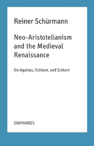 Neo-Aristotelianism and the Medieval Renaissance
