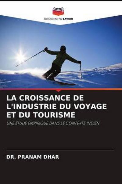 LA CROISSANCE DE L’INDUSTRIE DU VOYAGE ET DU TOURISME