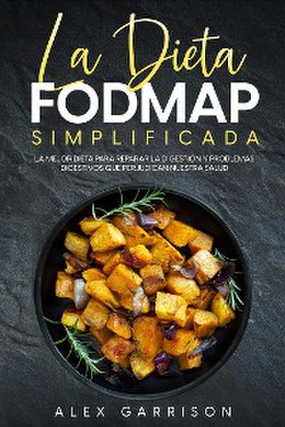 La Dieta FODMAP Simplificada