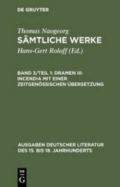 Dramen III: Incendia mit einer zeitgenössischen Übersetzung