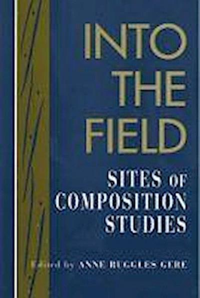 Into the Field: Sites of Composition Studies