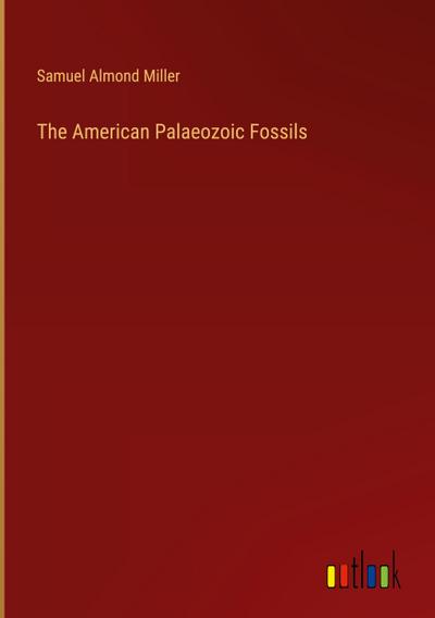 The American Palaeozoic Fossils