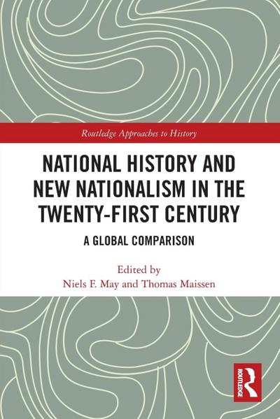 National History and New Nationalism in the Twenty-First Century
