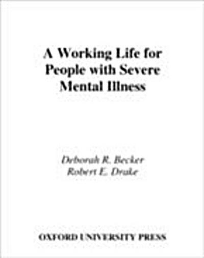 Working Life for People with Severe Mental Illness