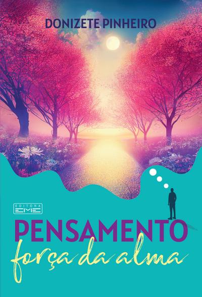 Pensamento, força da alma