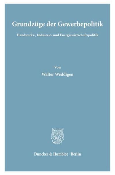 Grundzüge der Gewerbepolitik.