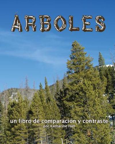 Árboles: Un Libro de Comparación Y Contraste (Trees: A Compare and Contrast Book)