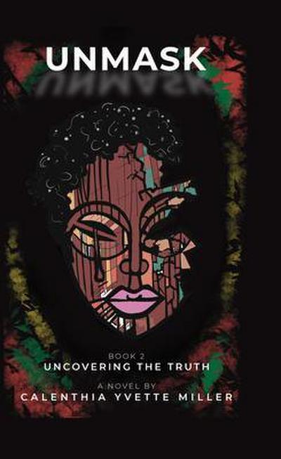 UNMASK | Uncovering the Truth